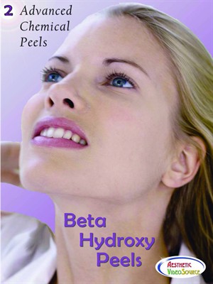 Advanced Chemical Peels, Volume 2, Beta Hydroxy Peels